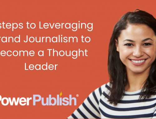 7 steps to Leveraging Brand Journalism to Become a Thought Leader