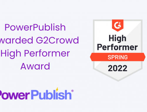 PowerPublish Awarded G2Crowd High Performer Award