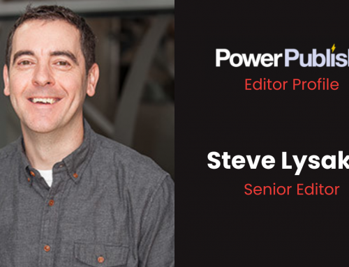 Meet PowerPublish Content Editor: Steve Lysaker